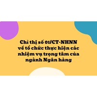 Chỉ thị số 01/CT-NHNN về tổ chức thực hiện các nhiệm vụ trọng tâm của ngành Ngân hàng
