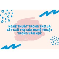 Nghệ thuật trong thơ là gì? Giá trị của nghệ thuật trong văn học