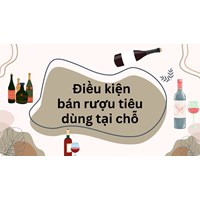 Điều kiện bán rượu tiêu dùng tại chỗ