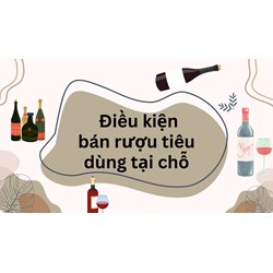 Điều kiện bán rượu tiêu dùng tại chỗ
