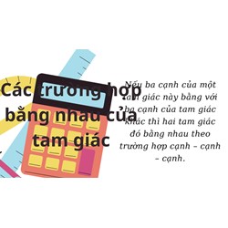 Các trường hợp bằng nhau của tam giác kèm ví dụ minh hoạ dễ hiểu