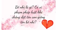 Bồ nhí là gì? Có vi phạm pháp luật khi chồng đặt tên con giống tên bồ nhí?