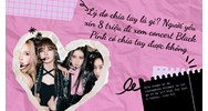 Lý do chia tay là gì? Người yêu xin 8 triệu đi xem concert Black Pink có chia tay được không