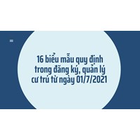16 biểu mẫu quy định trong đăng ký, quản lý cư trú từ ngày 01/7/2021