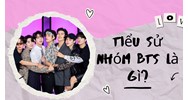 Tiểu sử nhóm BTS là gì?