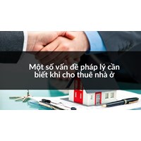 Một số vấn đề pháp lý cần biết khi cho thuê nhà ở