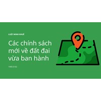 Các chính sách mới về đất đai vừa ban hành có hiệu lực