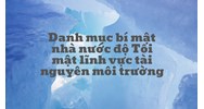 Danh mục bí mật nhà nước độ Tối mật lĩnh vực tài nguyên môi trường