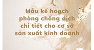 Mẫu kế hoạch phòng chống dịch chi tiết cho cơ sở sản xuất kinh doanh