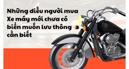 Những điều người mua Xe máy mới chưa có biển muốn lưu thông cần biết