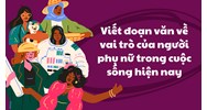 Viết đoạn văn về vai trò của người phụ nữ trong cuộc sống hiện nay