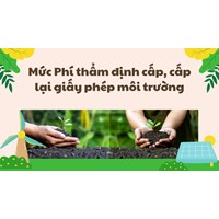 Mức Phí thẩm định cấp, cấp lại giấy phép môi trường mới