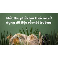 Mức thu phí khai thác và sử dụng dữ liệu về môi trường mới nhất