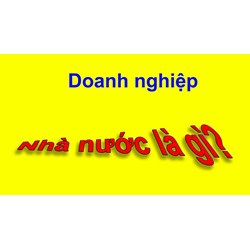 Khái niệm 'Doanh nghiệp nhà nước' sẽ thay đổi theo Luật DN 2020