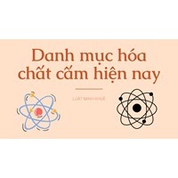 Danh mục hóa chất cấm hiện nay