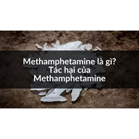 Methamphetamine là gì? Tác hại của Methamphetamine