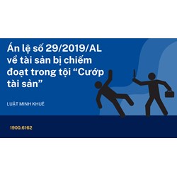 Án lệ số 29/2019/AL về tài sản bị chiếm đoạt trong tội “Cướp tài sản”