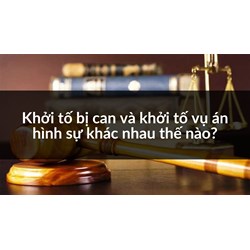 Khởi tố bị can và khởi tố vụ án hình sự khác nhau thế nào?