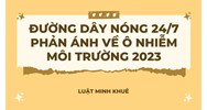 Đường dây nóng 24/7 phản ánh về ô nhiễm môi trường
