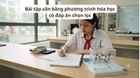 Bài tập cân bằng phương trình hóa học lớp 8 có đáp án dễ hiểu