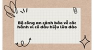 Bộ công an cảnh báo về các hành vi có dấu hiệu lừa đảo