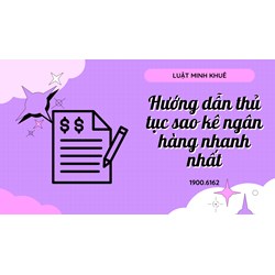 Hướng dẫn thủ tục sao kê ngân hàng nhanh nhất