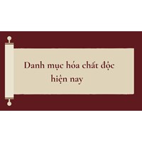 Danh mục hóa chất độc hiện nay