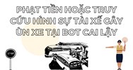 Phạt tiền hoặc truy cứu hình sự tài xế gây ùn xe tại BOT Cai Lậy