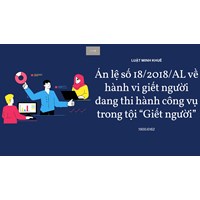 Quy định về hành vi giết người đang thi hành công vụ trong tội “Giết người”