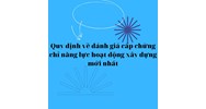 Quy định về đánh giá cấp chứng chỉ năng lực hoạt động xây dựng mới nhất