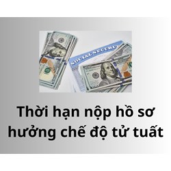 Thời hạn nộp hồ sơ hưởng chế độ tử tuất