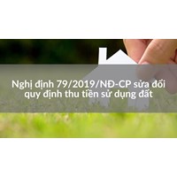 Quy định mới về thu tiền sử dụng đất theo Nghị định 79/2019/NĐ-CP