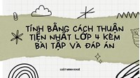 Tính bằng cách thuận tiện nhất lớp 4 kèm bài tập và đáp án