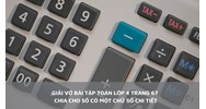 Giải vở bài tập Toán 4 bài 67: Chia cho số có một chữ số chi tiết