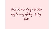 Một số nội dung về thẩm quyền công chứng, chứng thực