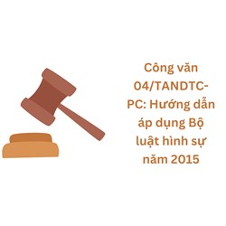 Công văn 04/TANDTC-PC: Hướng dẫn áp dụng Bộ luật hình sự 2015