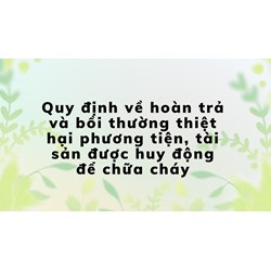Quy định về hoàn trả và bồi thường thiệt hại phương tiện, tài sản được huy động để chữa cháy