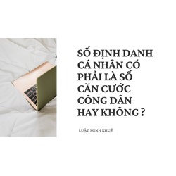 Số định danh cá nhân có phải là số Căn cước công dân?