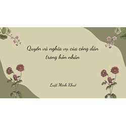 GDCD 9 bài 12: Quyền và nghĩa vụ của công dân trong hôn nhân