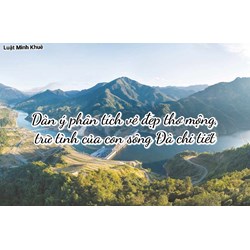 Dàn ý phân tích vẻ đẹp thơ mộng, trữ tình của dòng sông Đà chi tiết