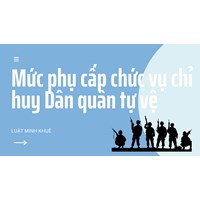 Mức phụ cấp chức vụ chỉ huy Dân quân tự vệ