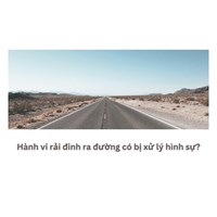 Hành vi rải đinh ra đường có bị xử lý hình sự?
