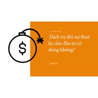 Dịch vụ đòi nợ thuê bị cấm đầu tư có đúng không?