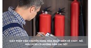 Giấy phép vận chuyển hàng hóa nguy hiểm về cháy, nổ.Mẫu số PC05 có hướng dẫn chi tiết