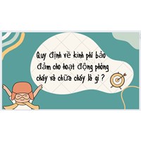 Quy định về kinh phí bảo đảm cho hoạt động phòng cháy và chữa cháy là gì ?