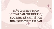 Mẫu 01-2/BK-TTS có hướng dẫn chi tiết Phụ lục bảng kê chi ti t cá nhân cho thuê tài sản