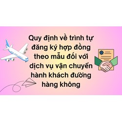 Quy định về trình tự đăng ký hợp đồng theo mẫu đối với dịch vụ vận chuyển hành khách đường hàng không