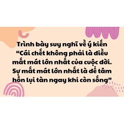Nghị luận Cái chết không phải là điều mất mát lớn nhất của cuộc đời…