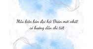 Mẫu biên bản đại hội Đoàn mới nhất có hướng dẫn chi tiết