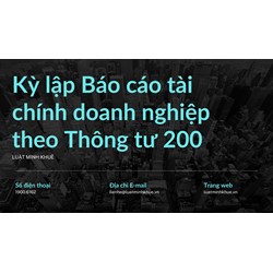 Kỳ lập Báo cáo tài chính doanh nghiệp theo Thông tư 200